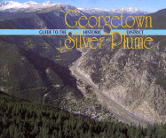 Guide to the Georgetown Silver Plume Historic District