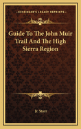 Guide to the John Muir Trail and the High Sierra region