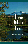 Guide to the John Muir Trail - Winnett, Thomas, and Morey, Kathy