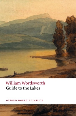 Guide to the Lakes - Wordsworth, William, and Yoshikawa, Saeko (Editor)