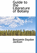 Guide to the Literature of Botany