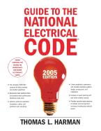 Guide to the National Electrical Code, 2005 Edition