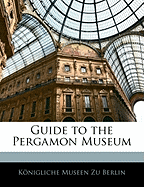 Guide to the Pergamon Museum