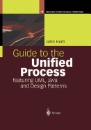 Guide to the Unified Process featuring UML, Java and Design Patterns