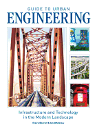 Guide to Urban Engineering: Infrastructure and Technology in the Modern Landscape