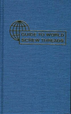 Guide to World Screw Threads - Sidders, P