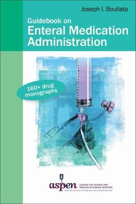 Guidebook on Enteral Medication Administration - Boullata, Joseph I. (Editor)