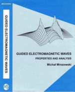 Guided Electomagnetic Waves Properties and Analysis