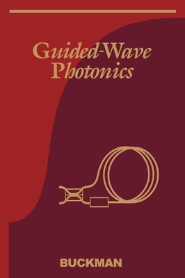 Guided-Wave Photonics - Buckman, A Bruce