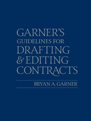 Guidelines for Drafting and Editing Contracts - Garner, Bryan A.