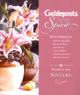 Guideposts for the Spirit: Stories for Sisters