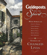 Guideposts for the Spirit: Stories of Changed Lives