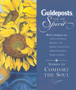 Guideposts for the Spirit: Stories to Comfort the Soul
