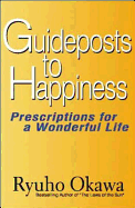 Guideposts to Happiness: Prescriptions for a Wonderful Life
