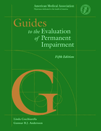 Guides to the Evaluation of Permanent Impairment, Fifth Edition