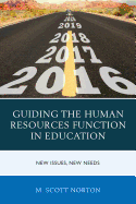 Guiding the Human Resources Function in Education: New Issues, New Needs