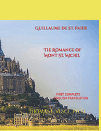 Guillaume de St. Paier The Romance of Mont St. Michel: First Complete English Translation