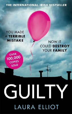 Guilty: A gripping psychological thriller that will have you hooked - Elliot, Laura