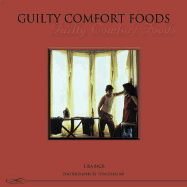 Guilty Comfort Foods: Eliza's Secrets