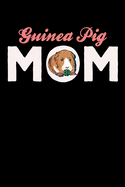 Guinea Pig Mom: Guinea Pig Notebook Dot Grid Paper (6" x 9" -120 pages) - Cute Cavy Daily Journal, Diary - Birthday & Christmas Gift Idea