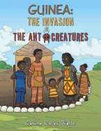 Guinea: The Invasion of the Ant Creatures
