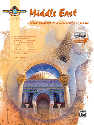 Guitar Atlas Middle East: Your Passport to a New World of Music, Book & Online Audio - Peretz, Jeff