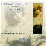 Guitar Classics From Spain - Marcelo Kayath (guitar)