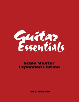 Guitar Essentials: Scale Master Expanded Edition - MacLean, Don J