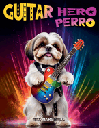 Guitar Hero Perro