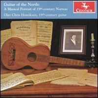 Guitar of the North: A Musical Portrait of 19th Century Norway - Olav Chris Henriksen (guitar)