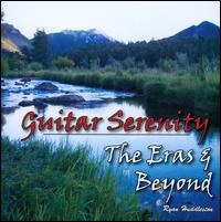 Guitar Serenity - Ryan Huddleston (guitar)