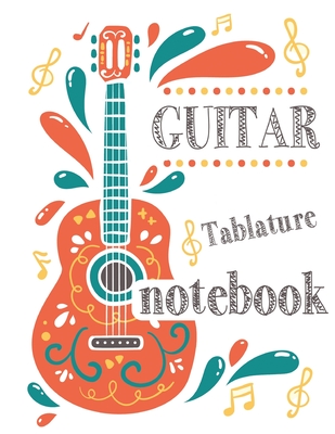 Guitar Tablature Notebook: 150 Pages, Blank Guitar Tab Paper, Blank Tablature Book - Tornis