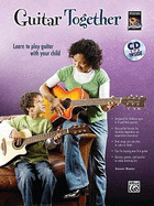 Guitar Together: Learn to Play Guitar with Your Child