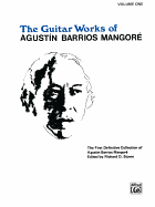 Guitar Works of Agustn Barrios Mangor, Vol 1