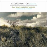 Gulf Coast Blues & Impressions: A Hurricane Relief Benefit - George Winston
