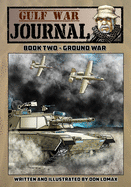 Gulf War Journal - Book Two: Ground War