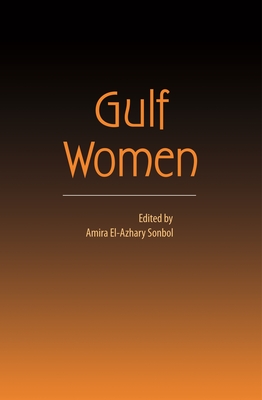 Gulf Women - Sonbol, Amira El-Azhary (Editor)