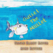 Gullet The Mullet: For both boys and girls ages 3-6 Grades: k-1.