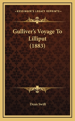 Gulliver's Voyage to Lilliput (1883) - Swift, Dean