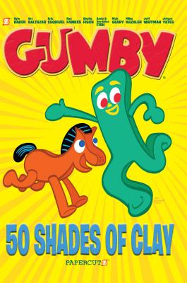 Gumby: 50 Shades of Clay - Whitman, Jeff