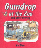Gumdrop at the Zoo: and Other Stories - Biro, Val