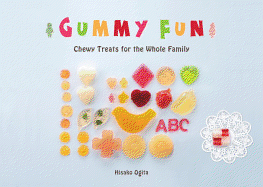 Gummy Fun: Chewy Treats for the Whole Family