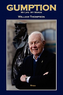Gumption: My Life - My Words - Thompson, William