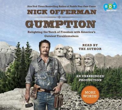 Gumption: Relighting the Torch of Freedom with America's Gutsiest Troublemakers - Offerman, Nick (Read by)