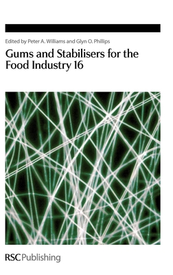 Gums and Stabilisers for the Food Industry 16 - Williams, Peter A, Prof. (Editor), and Phillips, Glyn O, Prof. (Editor)