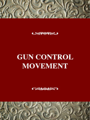 Gun Control Movement - Carter, Gregg Lee