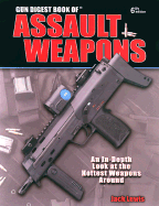 "Gun Digest" Assault Weapons - Lewis, Jack