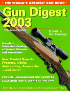 Gun Digest: The World's Greatest Gun Book, 57th Annual Edition - Ramage, Ken (Editor)