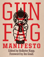 Gun Fag Manifesto: Entertainment for the Armed Sociopath