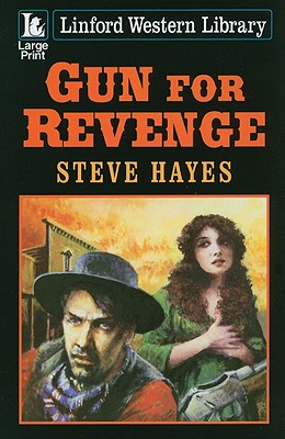 Gun for Revenge - Hayes, Steve, Dr.